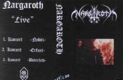 Nargaroth : Live in Nobitz, Erfurt and Bitterfeld